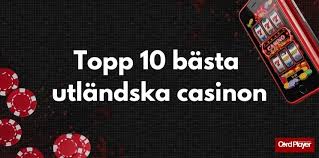Utländska Casinon En Guide till Spelupplevelser Utanför Sveriges Gränser