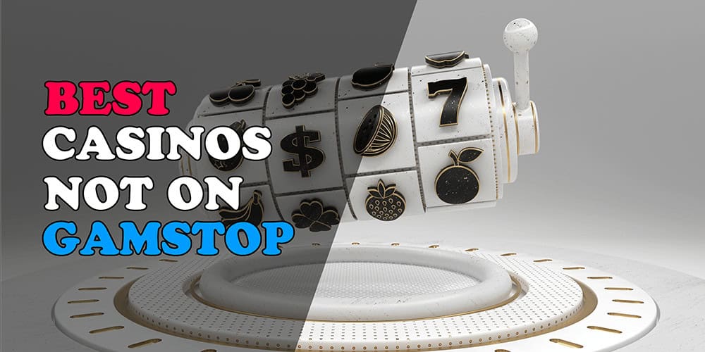 Exploring Casino Sites Not on Gamstop Your Guide to Alternative Gaming Options